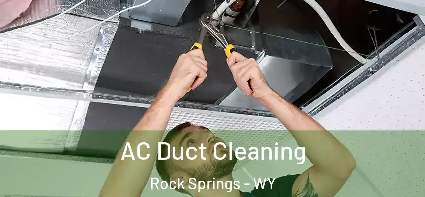  AC Duct Cleaning Rock Springs - WY